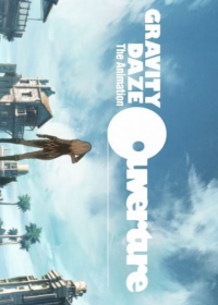 Gravity Daze The Animation: Ouverture